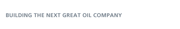 Building the Next Great Oil Company